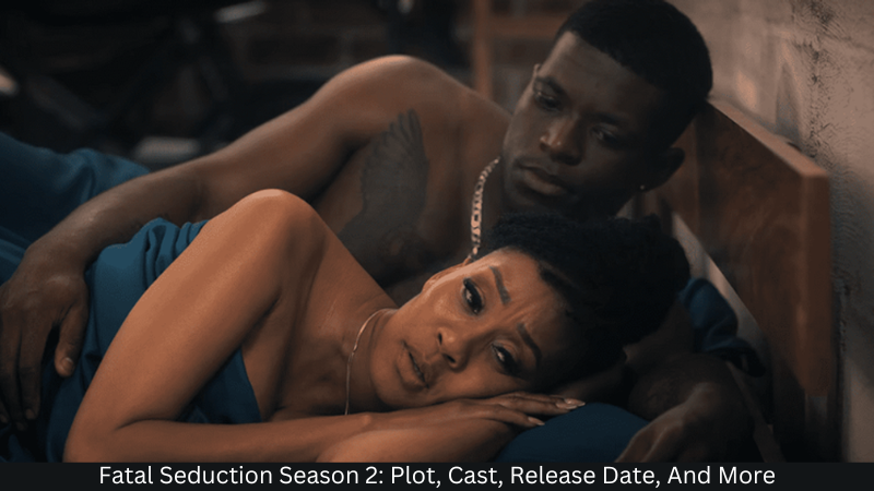 Fatal Seduction Season 2 Release Date Revealed: Get Ready for an Intense Thrill Ride! 11